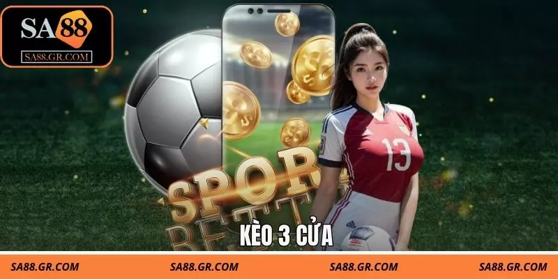 KÈO 3 CỬA LÀ GÌ? CÁCH ĐỌC TỶ LỆ CHUẨN CHO NGƯỜI MỚI BẮT ĐẦU 1 Kèo 3 Cửa Là Gì? Cách Đọc Tỷ Lệ Chuẩn Cho Người Mới Bắt Đầu