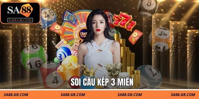 SOI CẦU KÉP 3 MIỀN - SA88 CHIA SẺ BÍ QUYẾT BẮT SỐ HIỆU QUẢ 1 Soi Cầu Kép 3 Miền - SA88 Chia Sẻ Bí Quyết Bắt Số Hiệu Quả